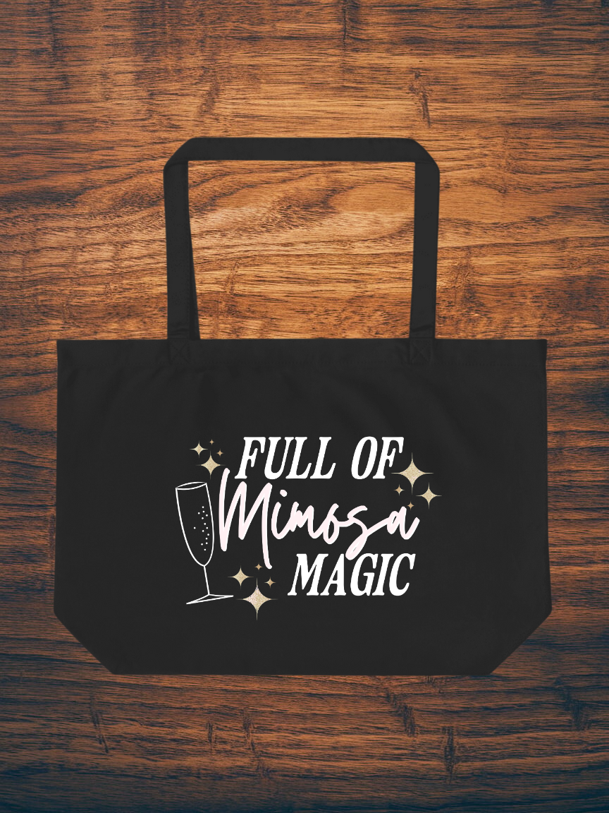 Full of Mimosa Magic – Fun Brunch Lover Large organic tote bag